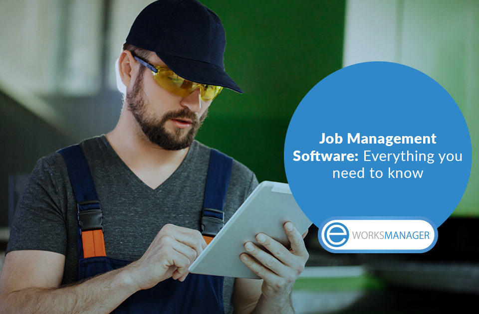 Everything you need to know about Job Management Software